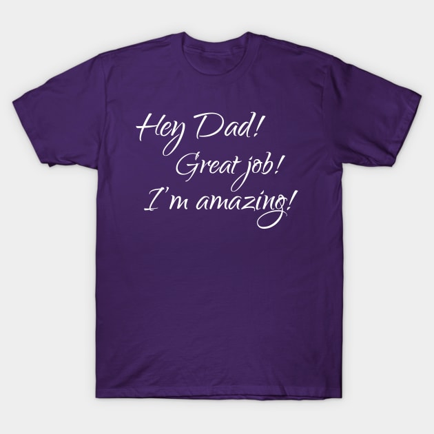 Great job Dad! T-Shirt by Reading With Kids